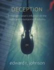 Image for Deception : A Look into Satan&#39;s Influence on the Music and Entertainment Industry