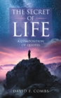 Image for Secret of Life: A Composition of Quotes