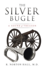 Image for The Silver Bugle: A Sound of Treason