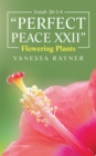 Image for Isaiah 26:3-4 &amp;quote;Perfect Peace Xxii&amp;quote;: Flowering Plants