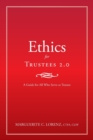 Image for Ethics for Trustees 2.0 : A Guide for All Who Serve as Trustee
