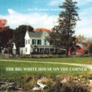 Image for The Big White House on the Corner