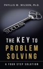 Image for The Key to Problem Solving : A Four Step Solution