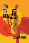 Image for Try to run