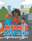 Image for Mum&#39;s nasty habit