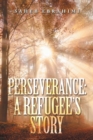 Image for Perseverance  : a refugee&#39;s story