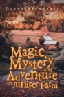 Image for Magic, Mystery and Adventure on Juniper Farm