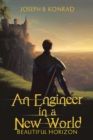 Image for An engineer in a new world: beautiful horizon