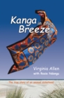 Image for Kanga in the breeze: the true story of an unusual sisterhood