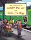 Image for The Adventures of Sammy the Cat and Dribs the Dog