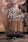 Image for Canyon Echoes: And Other Poems