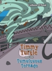Image for Timmy the Turtle and the Tumultuous Tornado