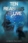 Image for Ten Reasons to Live