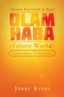 Image for Olam Haba (Future World) Mysteries Book 4-&quot;The Rising Sun&quot; : &quot;Unseen Footsteps of Jesus&quot;