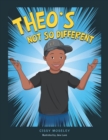 Image for Theo&#39;s  Not so Different