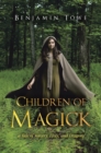 Image for Children of Magick: A Tale of Sorcery, Elves, and Dragons