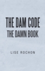Image for The Dam Code : The Damn Book