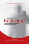 Image for Who&#39;s knocking?  : the strategic wisdom to identify and overcome the enemy