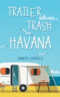 Image for Trailer Trash Havana