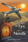 Image for Through the eye of a needle  : a faith journey from denial and pretence to acceptance