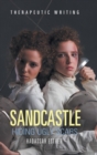 Image for Sandcastle  : hiding ugly scars