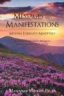 Image for Messages and manifestations moving forward mindfully  : a compilation of linked in messages in keeping the community connected