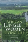 Image for African jungle women living life  : just living