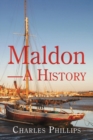 Image for Maldon-A History