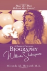 Image for A Reader-Friendly Biography of William Shakespeare : Meet the Man Behind the Scenes!