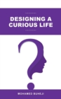 Image for Designing a Curious Life
