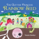 Image for The Glitter Princess Rainbow Seed