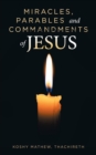 Image for Miracles, Parables and Commandments of Jesus