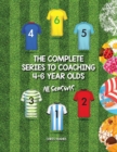 Image for The complete series to coaching 4-6 year olds: All seasons