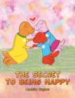 Image for The secret to being happy