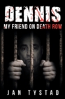 Image for Dennis my friend on Death Row