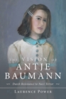 Image for The Vision of Antje Baumann: Dutch Resistance to Nazi Terror