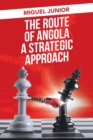 Image for The Route of Angola a Strategic Approach