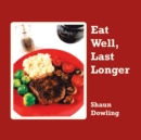 Image for Eat well, last longer
