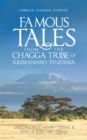Image for Famous Tales from the Chagga Tribe of Kilimanjaro-Tanzania: Famous Chagga Stories