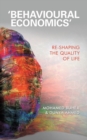 Image for Behavioural economics  : re-shaping the quality of life