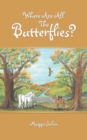 Image for Where Are All the Butterflies?