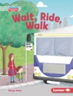 Image for Wait, ride, walk