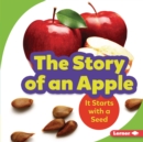 Image for The story of an apple: it starts with a seed