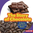 Image for The story of chocolate: it starts with cocoa beans