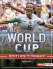 Image for The World Cup: soccer&#39;s greatest tournament