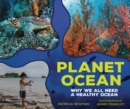 Image for Planet ocean: why we all need a healthy ocean