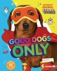 Image for Good Dogs Only