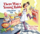 Image for There Was a Young Rabbi: A Hanukkah Tale
