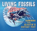 Image for Living fossils: survivors from Earth&#39;s distant past