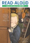 Image for Behind the Bookcase: Miep Gies, Anne Frank, and the Hiding Place